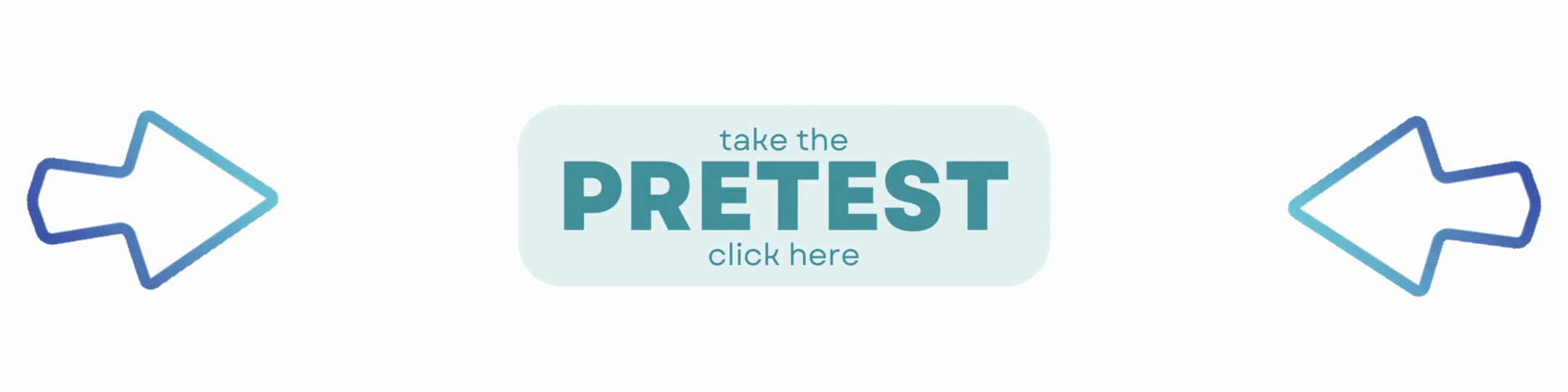 clickable link to take the pretest
